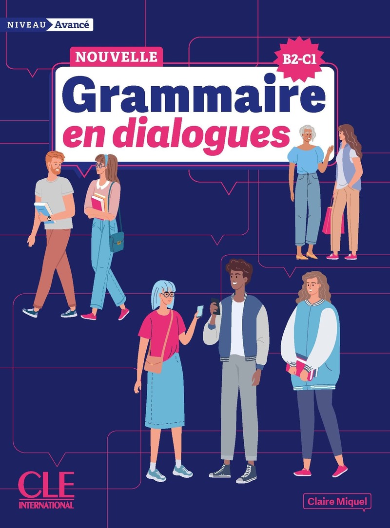 La Nouvelle Grammaire en dialogues - Niveau avancé (B2/C1)