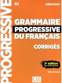 Corrigés - Grammaire progressive - Débutant