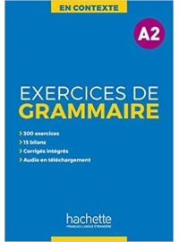 En Contexte Exercices de Grammaire A2