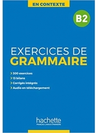 En Contexte Exercices de Grammaire B2