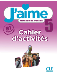 J'aime 5 - Cahier d'activites