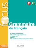Focus: Grammaire du Français B1-B2