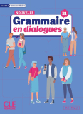 Nouvelle grammaire en dialogues - Intermediaire B1